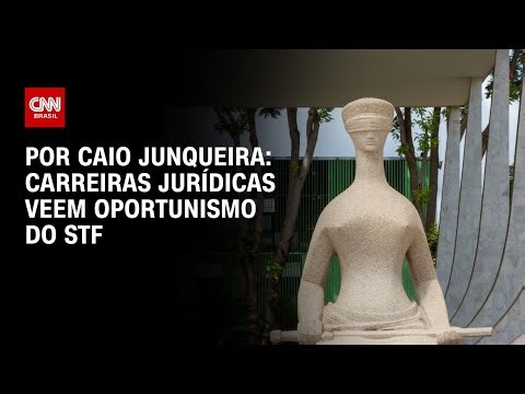Carreiras jurídicas veem oportunismo do STF | CNN PRIME TIME