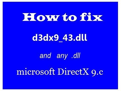 How to fix d3dx9_43.dll and any .dll (2015)