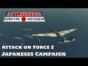 Battlestations Kantai Kessen: Mod Showcase - NEW - Attack on Force Z (Japaneses Campaign)