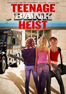 Videos - Teenage Bank Heist (TV) (2012)