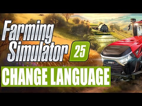 How To Change Farming Simulator 25 Language