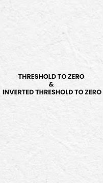 Understanding Threshold to Zero in Image Processing