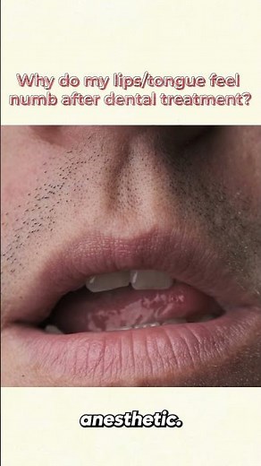 Why do my lips and tongue feel numb after dental anesthesia?
