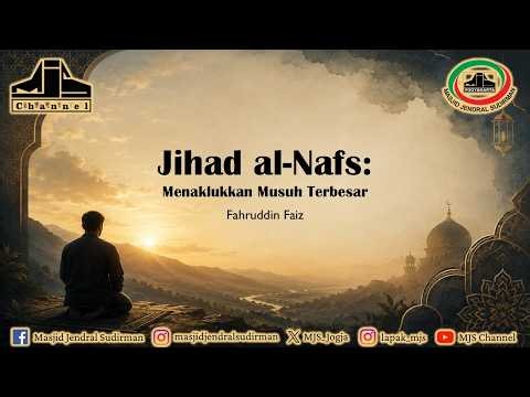 Ngaji Filsafat 505 : Jihad al Nafs - Menaklukkan Musuh Terbesar