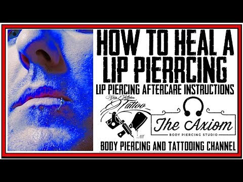 How to Heal a Lip Piercing Lip Piercing Aftercare Instructions