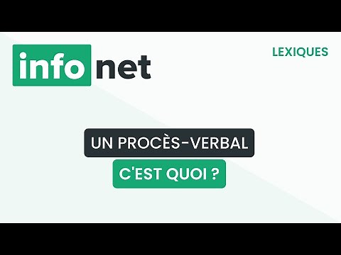 Un procès-verbal, c'est quoi ? (définition, aide, lexique, tuto, explication)
