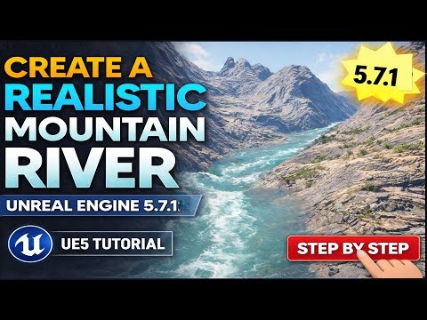 Create a Realistic Mountain River in Unreal Engine 5.7.1 | UE5 Environment Tutorial
