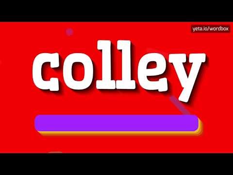 COLLEY - HOW TO PRONOUNCE IT?