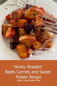 Honey Roasted Beets Carrots and Sweet Potato Recipe