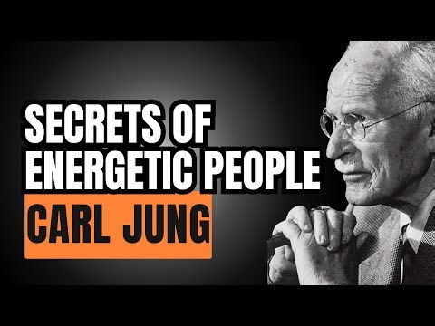 Secrets of Energetic People: Unlocking the Power of Body, Mind & Soul - Carl Jung