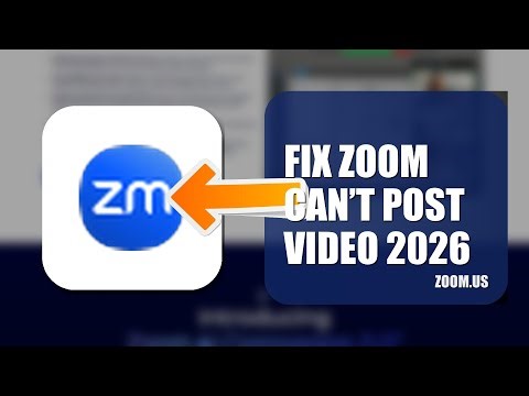 How To Fix Zoom Can’t Post Video 2026