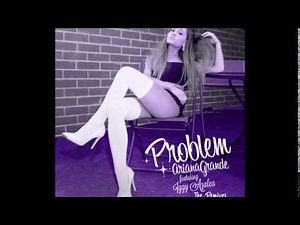 Ariana Grande - Problem (The Remixes Full Album)