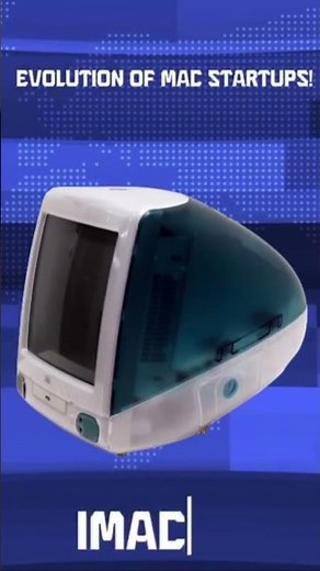 Evolution Of Mac Startups! 