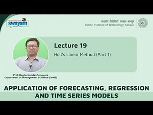 Lecture 19: Holt Linear Method (Part- 01 of 02)