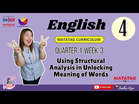 MATATAG ENGLISH 4 Quarter 1 Week 3 - Using Structural Analysis in Unlocking Meaning of Words