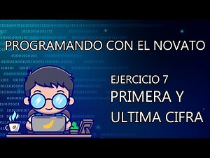 Ejercicio 7 JAVA - Sacar PRIMERA y ÚLTIMA cifra.