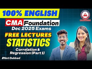 CMA Foundation Statistics | 100% English | Lec 18 Correlation & Regression Part 1