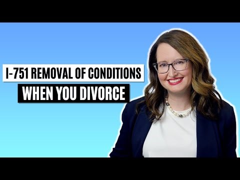 I 751 Removal of Conditions when you divorce