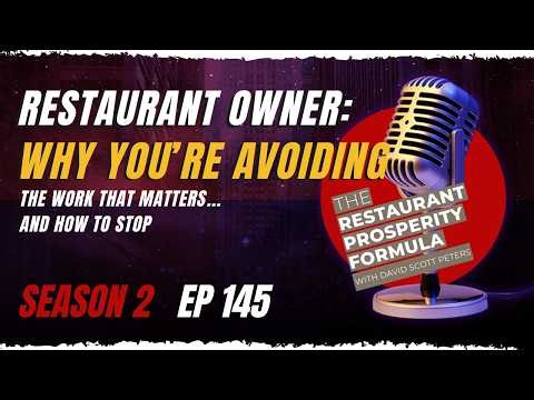 Why Restaurant Owners Avoid the Work That Matters