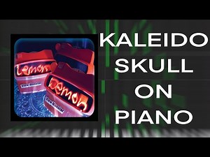 Kaleidoskull - Lemon Demon | Piano Tutorial