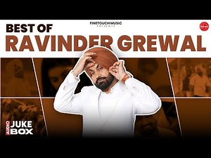 Best Of Ravinder Grewal (Full Album) : Ravinder Grewal | New Punjabi Song 2025 | Latest Punjabi Song