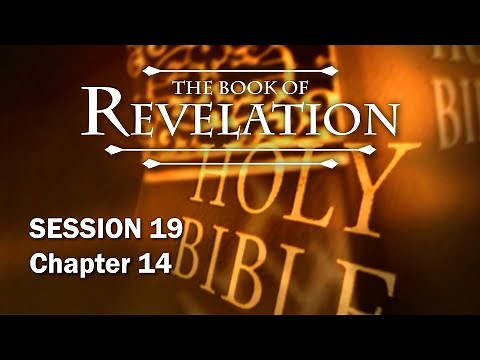 The Book of Revelation - Session 19 of 24 - A Remastered Commentary by Chuck Missler