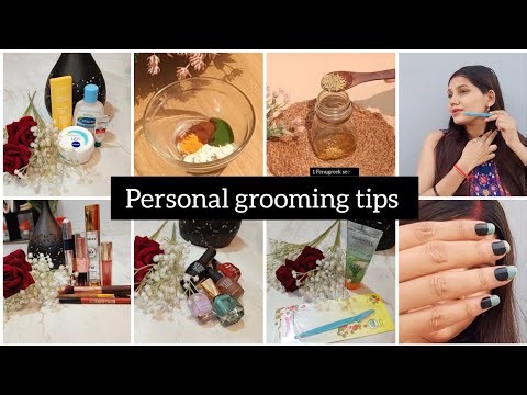 personal grooming habits /grooming self care/grooming personal care