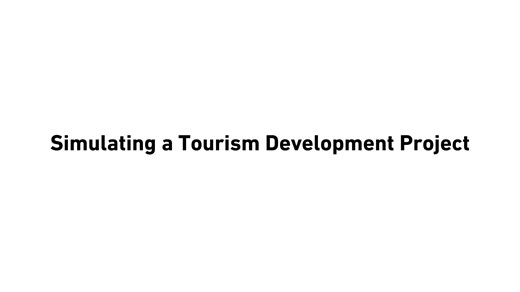 Simulating a Tourism Development Project