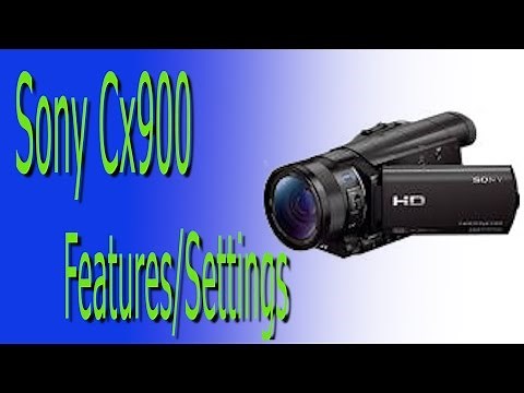 Sony HDR-CX900 Features Settings and review