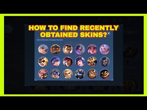 HOW TO FIND RECENTLY OBTAINED SKINS AND HEROES 2022 MLBB