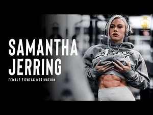 SAMANTHA JERRING - Workout Motivation 💪