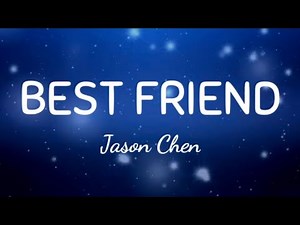 Jason Chen - Best Friend (Acoustic) | Lyrics Video