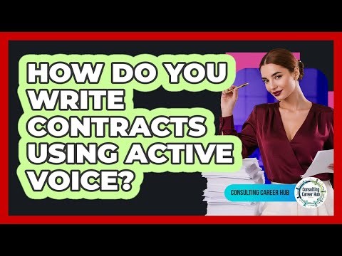 How Do You Write Contracts Using Active Voice?