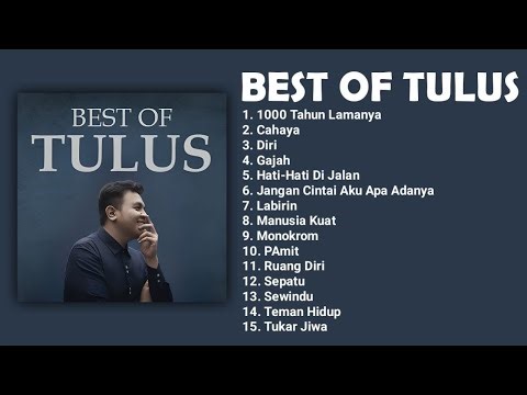 Tulus Full Album Terbaik 2025 | Kumpulan Lagu Tulus Paling Enak Didengar