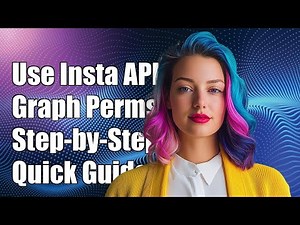 How to Use Instagram API with Facebook Graph Permissions: A Step-by-Step Guide