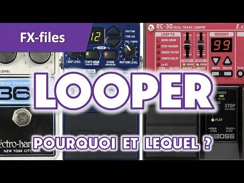 LOOPER GUITARE - Comment ça marche ? Lequel choisir ?