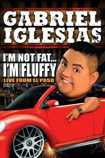 Gabriel Iglesias: I'm Not Fat... I'm Fluffy (2009) - Movie