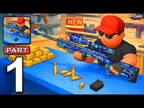 Gun Dealer - Gameplay Walkthrough Part 1 - Stack Weapons Earn Money (Android, iOS)