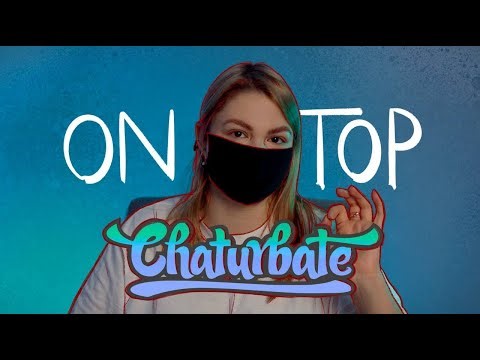 How to being a top-model on Chaturbate? /ENG VER/