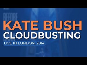 Kate Bush - Cloudbusting (Live in London, 2014) - Official Audio