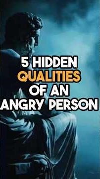 5 HIDDEN QUALITIES OF AN ANGRY PERSON