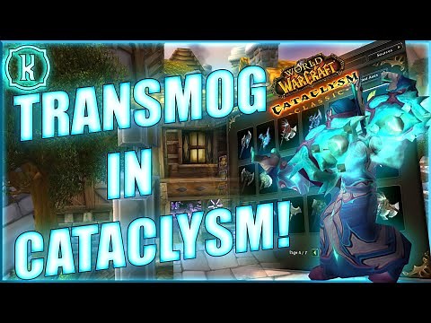 Transmog In Cataclysm! | WoW Classic