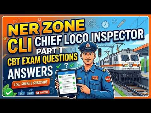 NER Zone CLI (Chief Loco Inspector) CBT Exam Questions & Answers | Part 1