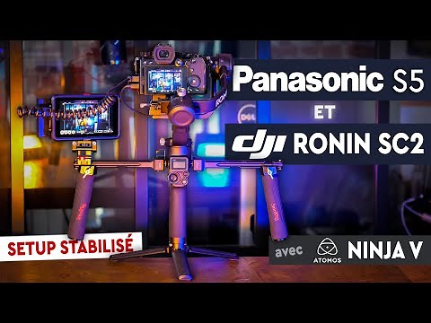 Panasonic S5 et RONIN SC2 : Mon setup stabilisé