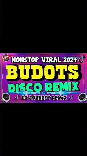 New NONSTOP VIRAL BUDOTS DISCO MIX 2024 - DJ JOHNREY DISCO REMIX