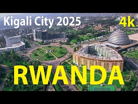 Kigali City - Rwanda 4K By Drone 2025