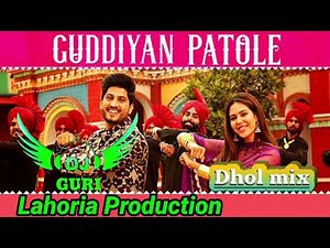 Guddiyan Patole Dhol Mix Gurnam Bhullar ft dj guri by lahoria production New Punjabi Song 2021