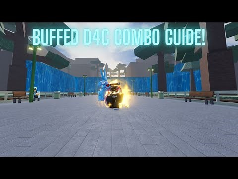 [AUT] BUFFED D4C Combo Guide [No Traits No Stats] A Universal Tine