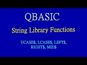 20 String Library Functions UCASE$, LCASE$, LEFT$, RIGHT$, MID$