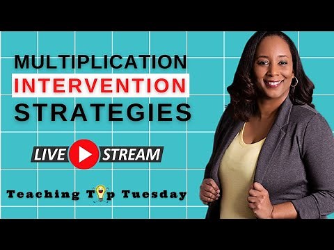 3 Effective Intervention Strategies for Multiplication
